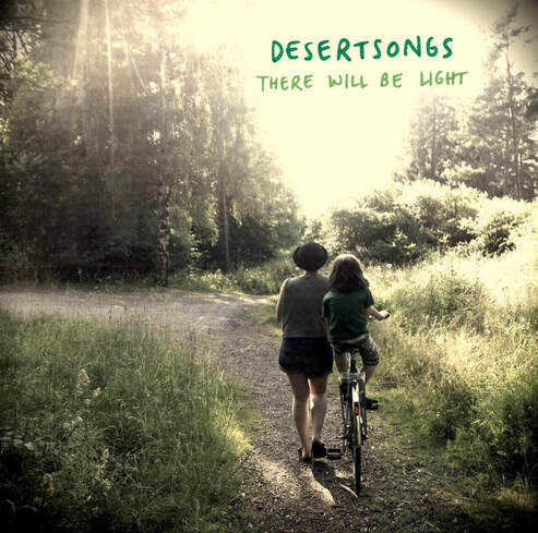 DESERTSONGS - There Will Be Light